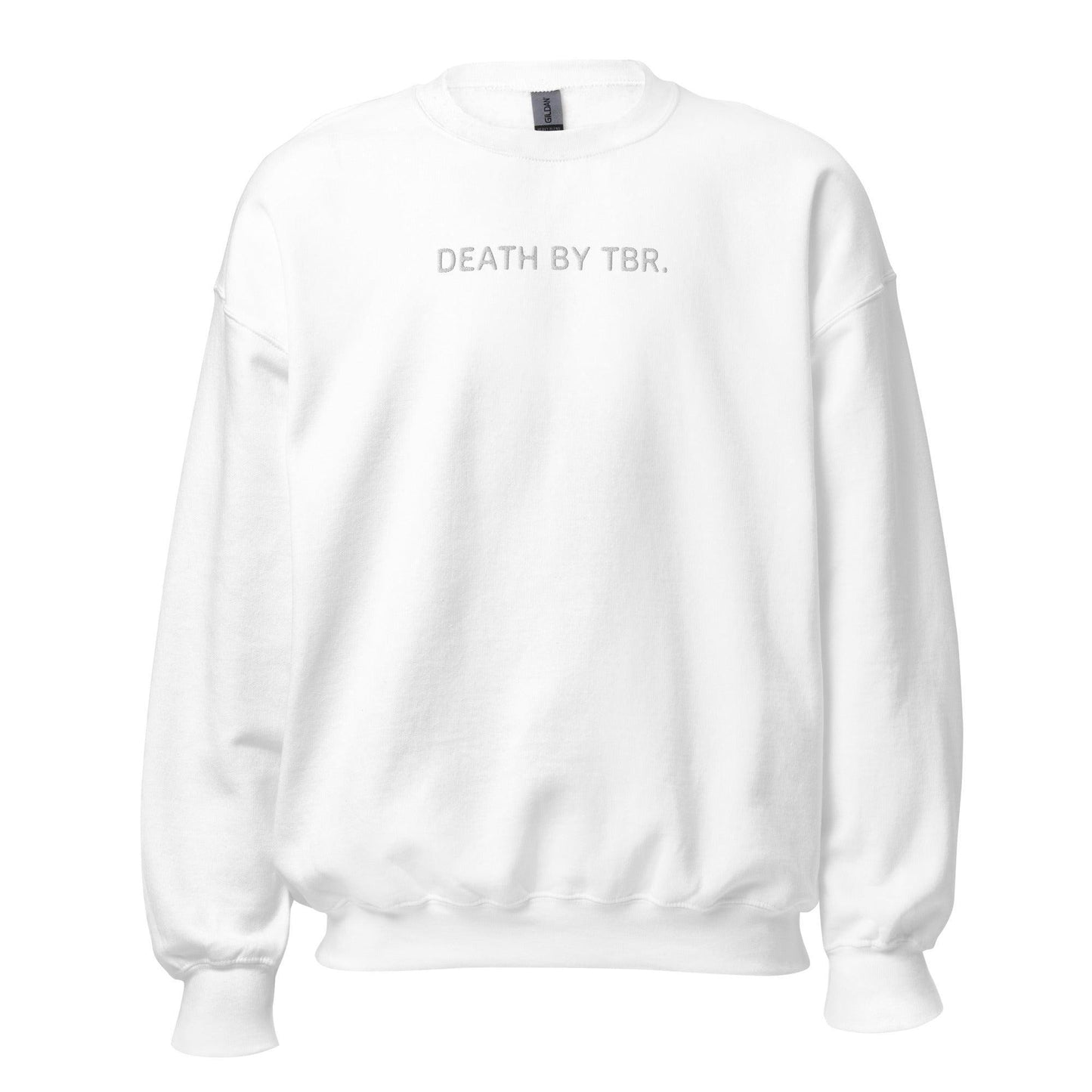 Death By TBR Embroidered Sweatshirt - The Bean Workshop - book lover, bookish, embroidered, minimalistic, read everyday, sweatshirt