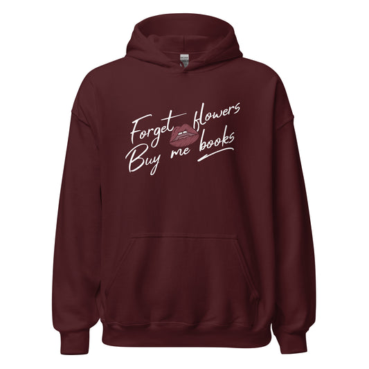 Forget Flowers, Buy Me Books Hoodie - The Bean Workshop - Anti-Valentine, Bookaholic, Bookish Humor, Cozy Hoodie, Forget Flowers Buy Me Books Hoodie, Funny Bookworm Pullover, Gift for Her, Loungewear, Minimalist, Reading Hoodie, Romantic, Sassy Bookish Apparel, Valentine's Day Gift for Reader
