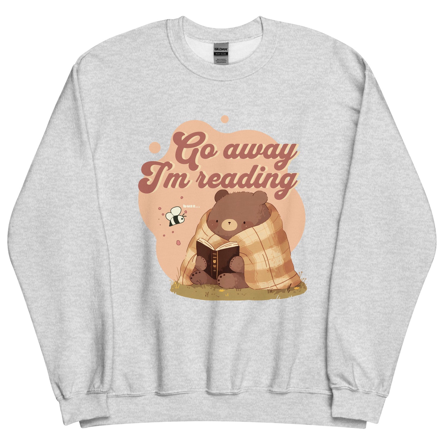 Go Away I'm Reading Sweatshirt - The Bean Workshop - Bookish Sweatshirt, Bookworm Graphic., Comfy Aesthetic, Cozy Introvert Reader Crewneck, Cozy Nights In, Crewneck Sweatshirt, fall, Funny Book Club Pullover, Funny Reading Quote, Go Away I'm Reading Sweatshirt, Hygge Style, Introvert Bear, Reading Marathon, Sweatshirt