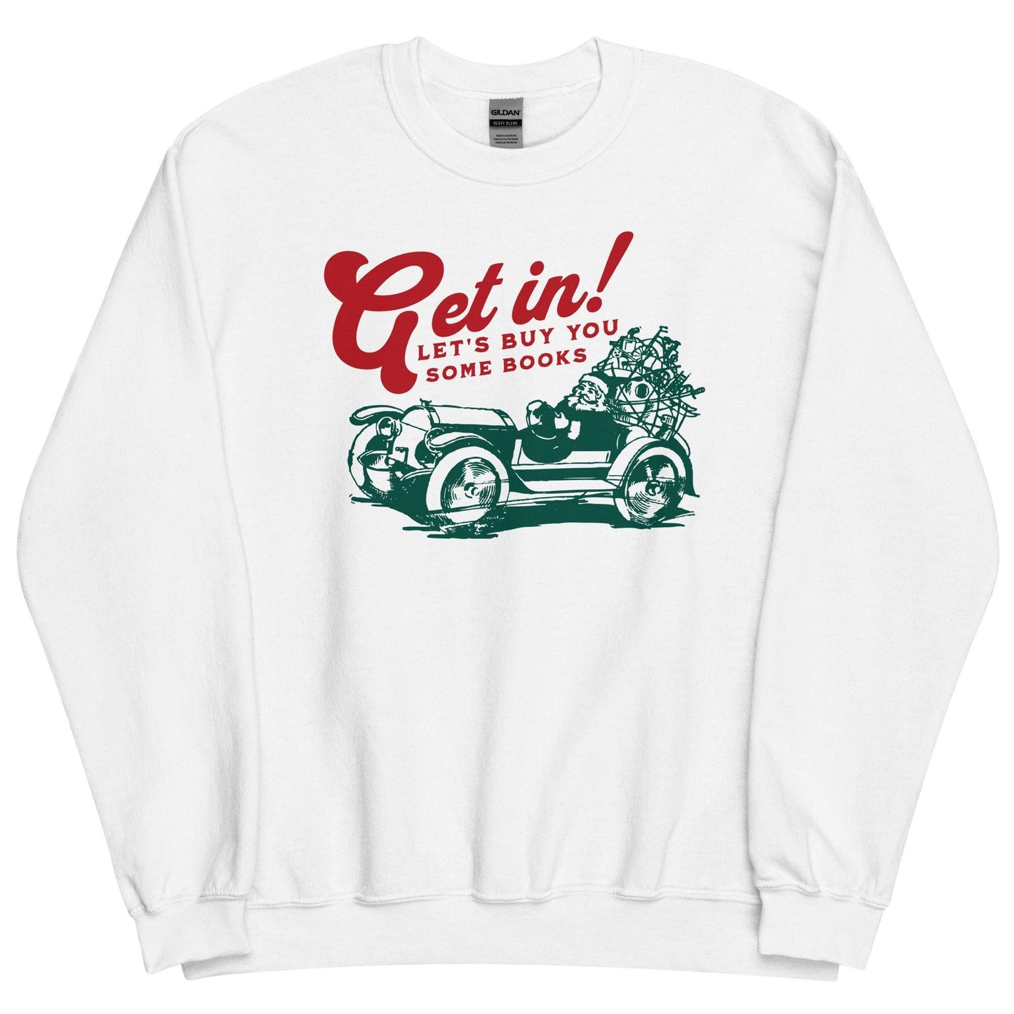 Let's Buy You Some Books Sweatshirt - The Bean Workshop - book lover, bookish, christmas, read everyday, sweatshirt