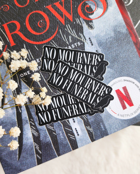 No Mourners No Funerals Sticker - The Bean Workshop - book lover gift, Bookish Gift, bookish sticker, Crooked Kingdom, die cut sticker, fantasy sticker, Grishaverse, Inej Ghafa, Kaz Brekker, leigh bardugo, No Mourners No Funerals, six of crows, Six of Crows merch, sticker