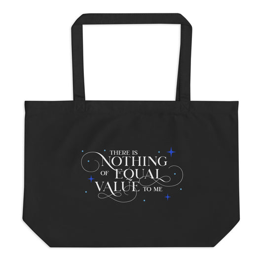 There Is Nothing of Equal Value to Me Large Organic Cotton Twill Tote Bag - The Bean Workshop - Ballad of Never After Quote Merch, Black Gothic Script Typography, Dark Romance, Elegant Flourish Lettering, Gothic Elegance, Library Tote Bag, On the Go Reading Companion, Once Upon a Broken Heart, Scattered Star Sparkle Detail, Stephanie Garber, The Ballad of Never After, There Is Nothing of Equal Value to Me Tote Bag for Book Lovers, Tote Bag
