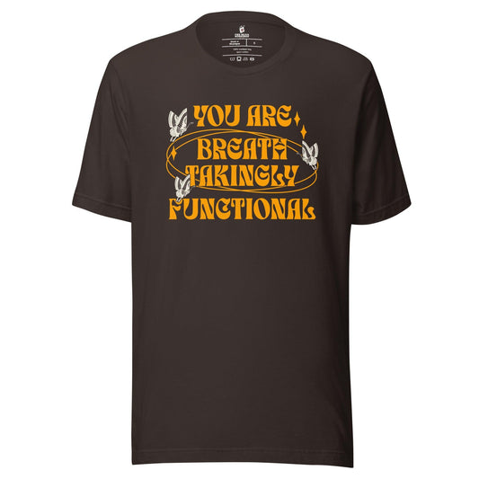 You Are Breathtakingly Functional Tissanah T-Shirt - The Bean Workshop - carissa broadbent, daughter of no worlds, t-shirt