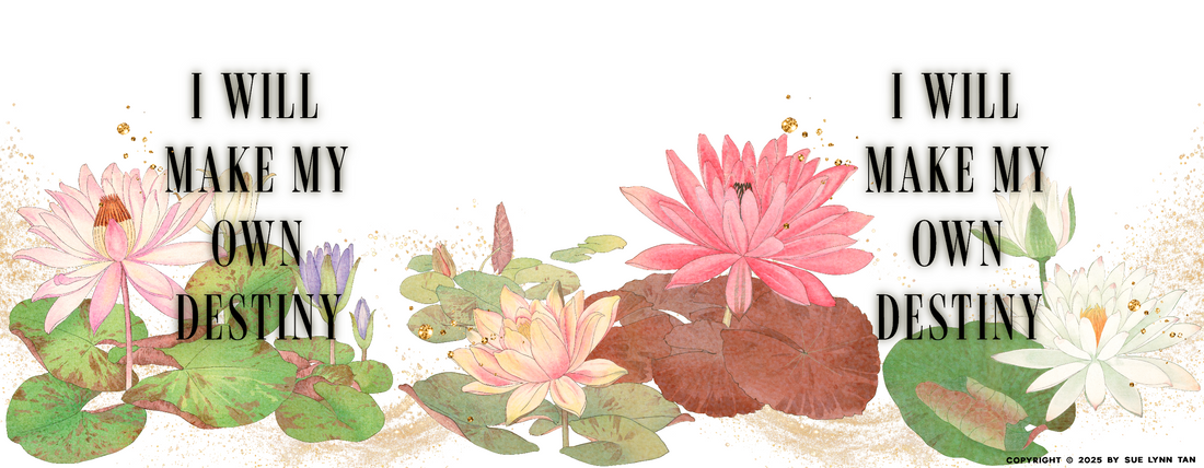 Watercolor lotus flowers and leaves with gold sparkles, quote 'I will make my own destiny'.