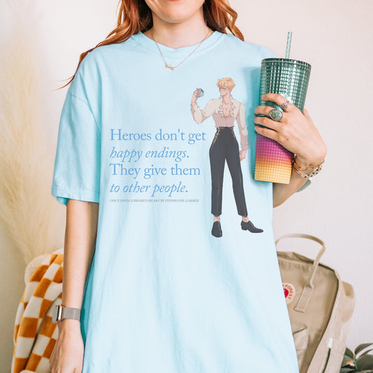 Heroes Don't Get Happy Endings T-Shirt