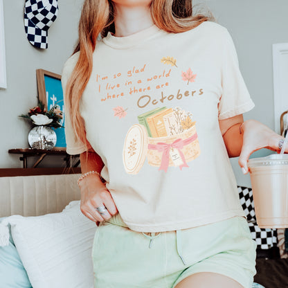 I'm So Glad I Live in a World Where There Are Octobers Boxy Tee