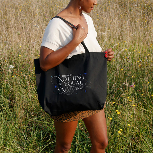 There Is Nothing of Equal Value to Me Large Organic Cotton Twill Tote Bag