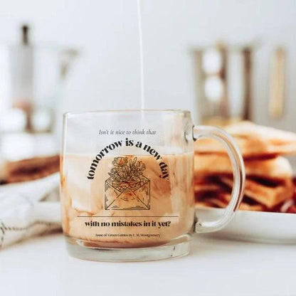 Tomorrow is a New Day Glass Mug