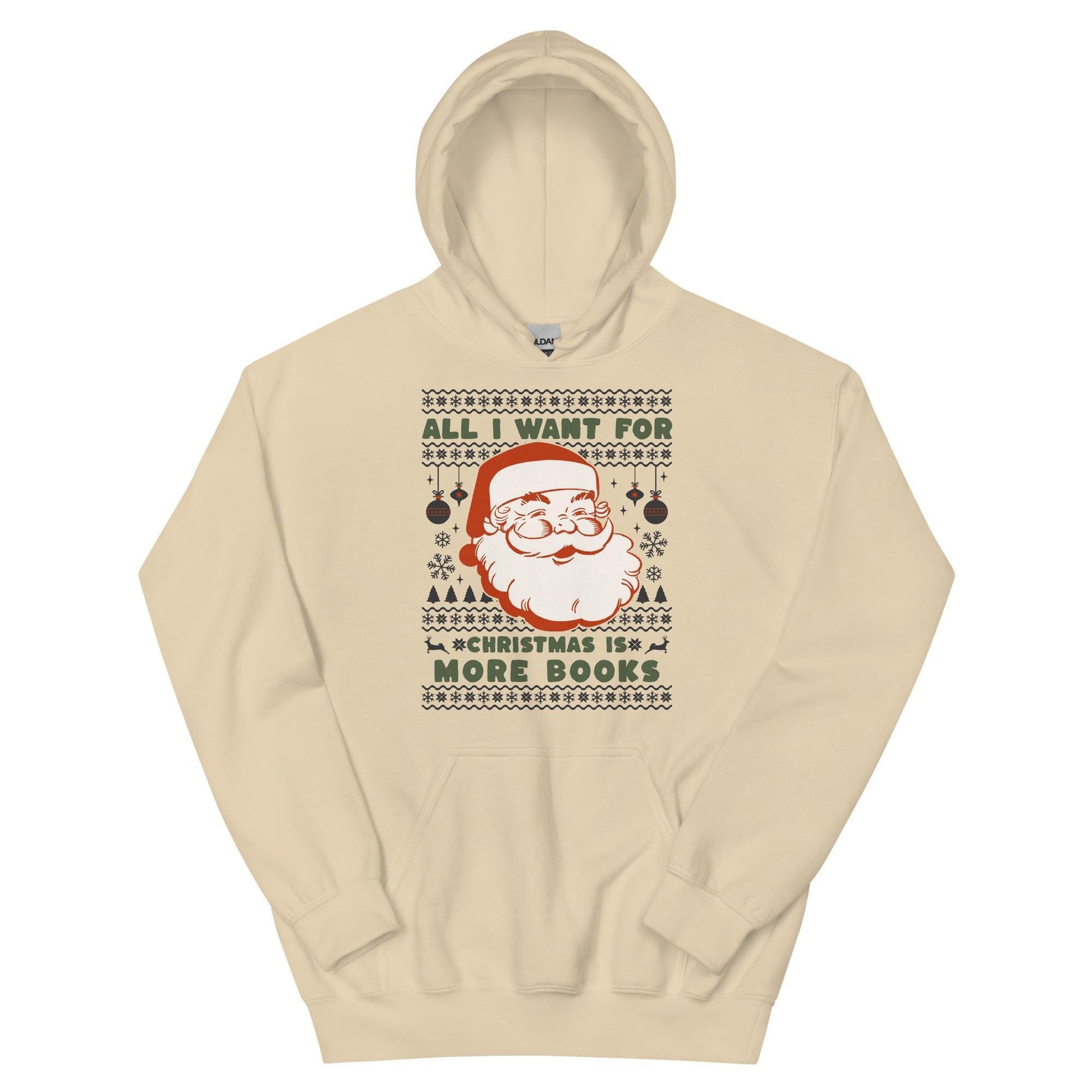 All I Want For Christmas Is More Books Hoodie - The Bean Workshop - christmas, holiday, hoodie, retro