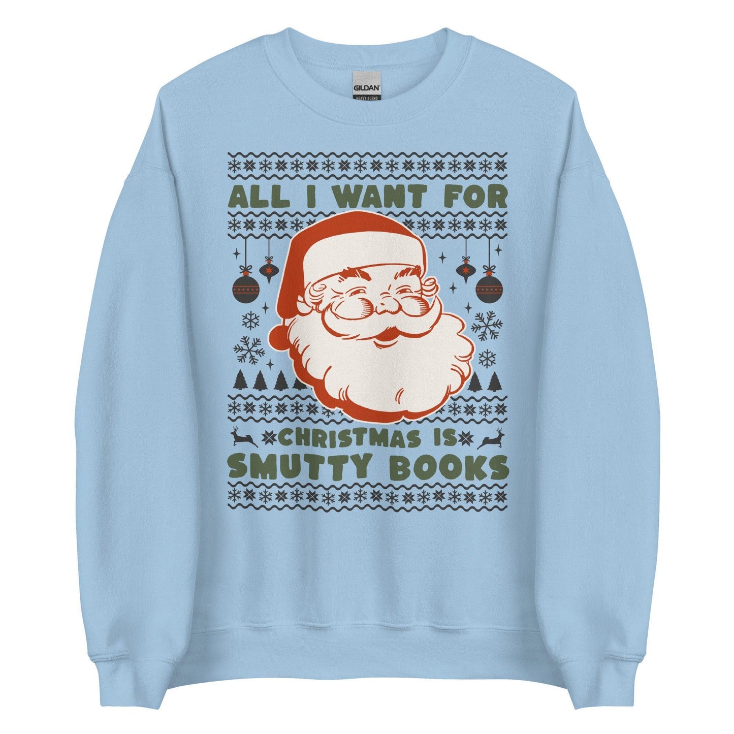 All I Want For Christmas Is Smutty Books Sweatshirt - The Bean Workshop - book lover, bookish, christmas, sweatshirt