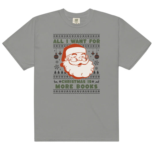 All I Want This Christmas is More Books Tee Shirt - The Bean Workshop - book lover, bookish, box tee, christmas