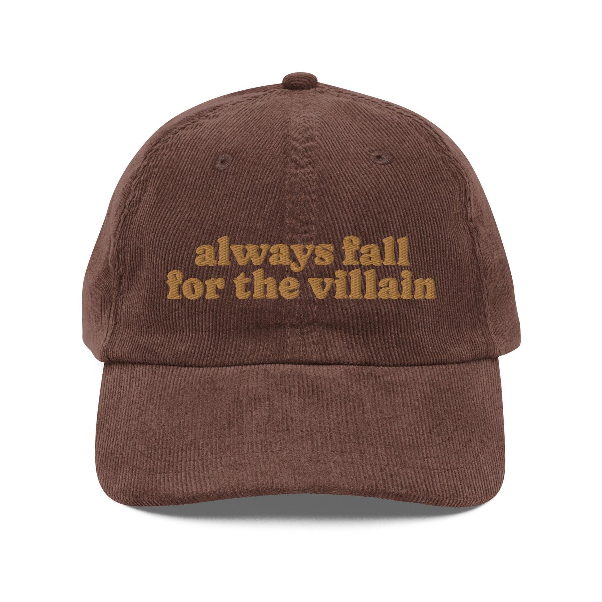 Always Fall For The Villain Vintage Corduroy Cap - The Bean Workshop - book lover, bookish, cap, corduroy cap, embroidered, hat, minimalist, minimalistic, old school, read everyday, retro, vintage