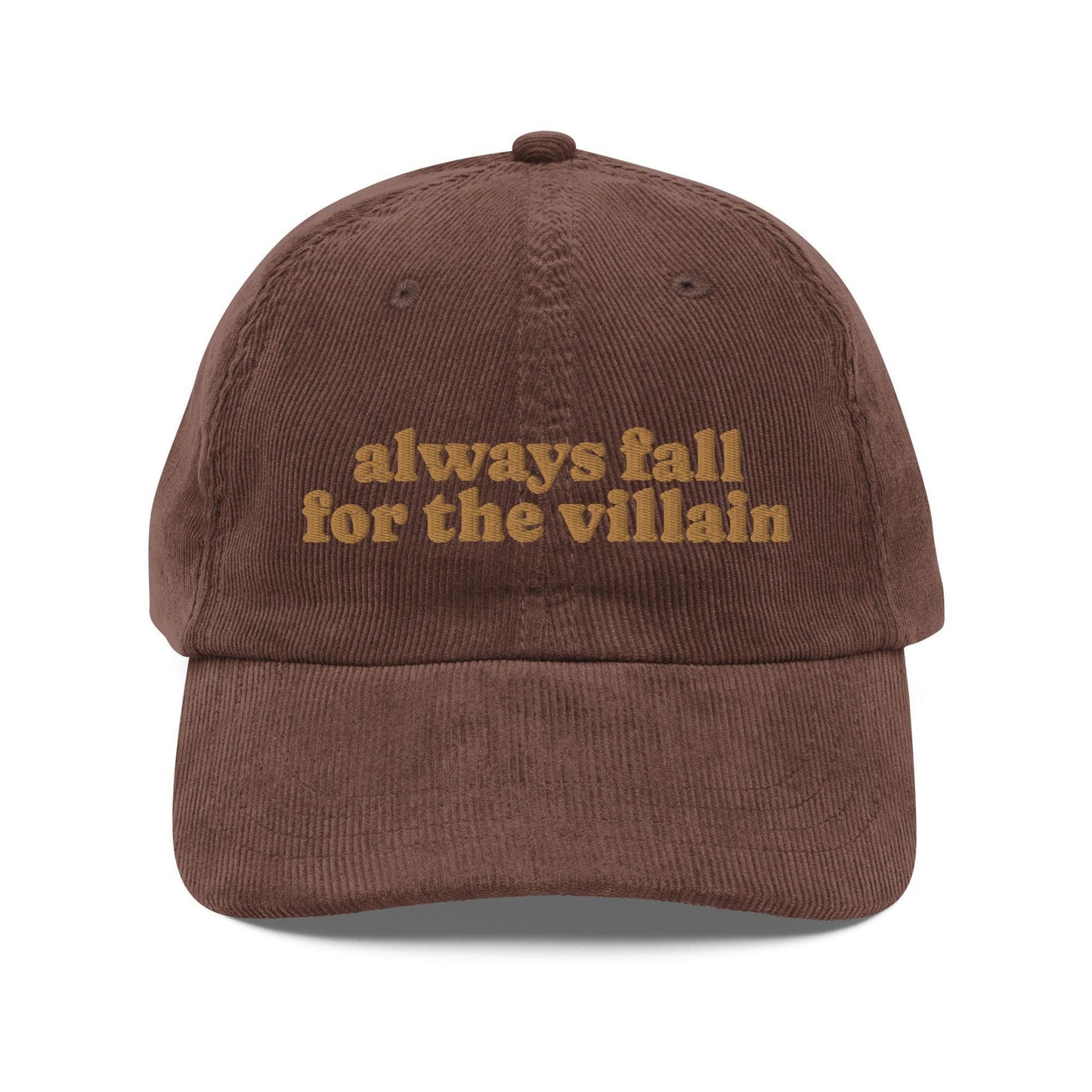 Always Fall For The Villain Vintage Corduroy Cap - The Bean Workshop - book lover, bookish, cap, corduroy cap, embroidered, hat, minimalist, minimalistic, old school, read everyday, retro, vintage
