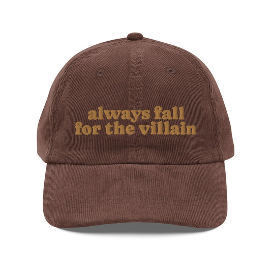 Always Fall For The Villain Vintage Corduroy Cap - The Bean Workshop - book lover, bookish, cap, corduroy cap, embroidered, hat, minimalist, minimalistic, old school, read everyday, retro, vintage