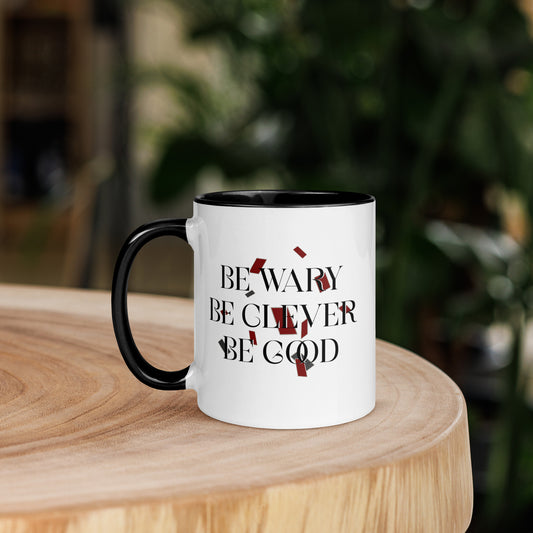 Be Wary, Be Clever, Be Good Mug with Color Inside - The Bean Workshop - Be Wary Be Clever Be Good Ceramic Mug Fan Gift, Bold Typography Design, Bookish Mug for Fantasy Readers, Ceramic Mug, Cozy Bookish Aesthetic, Crimson Grey Accent Mug, Dark Academia Aesthetic, Editorial Literary Quote, Fantasy Mantra Drinkware, Gift for Book Lovers, One Dark Window, Rachel Gillig, Reader Coffee Mug