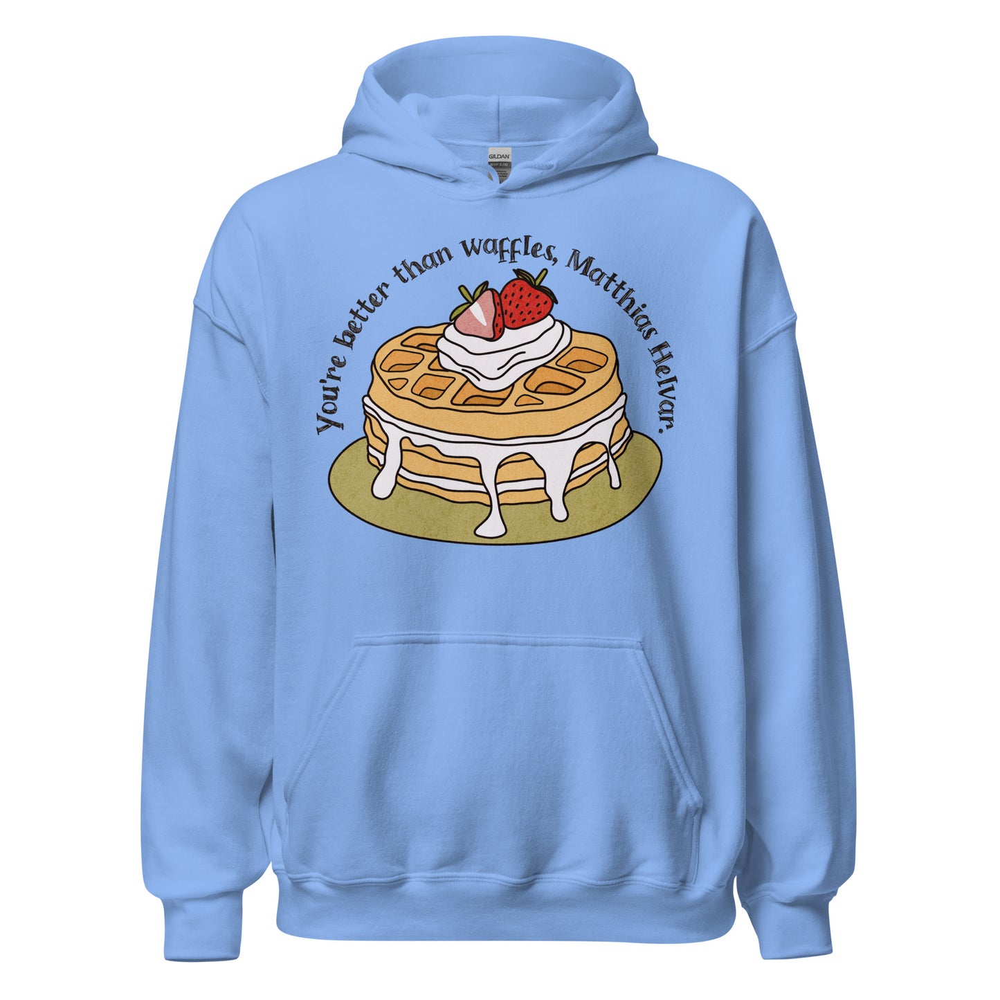 Better Than Waffles Hoodie - The Bean Workshop - Bookworm Gift, Casual Bookish Style, Cute bookish hoodie for readers, Fantasy Reader Apparel, Grishaverse hooded sweatshirt, Helnik Merch, Ketterdam, Leigh Bardugo fan merchandise, Literary Quote, Matthias Helvar waffle quote, Nina Zenik, Six of Crows hoodie, Waffle Design