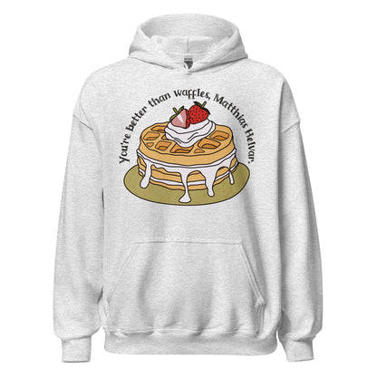 Better Than Waffles Hoodie - The Bean Workshop - Bookworm Gift, Casual Bookish Style, Cute bookish hoodie for readers, Fantasy Reader Apparel, Grishaverse hooded sweatshirt, Helnik Merch, Ketterdam, Leigh Bardugo fan merchandise, Literary Quote, Matthias Helvar waffle quote, Nina Zenik, Six of Crows hoodie, Waffle Design