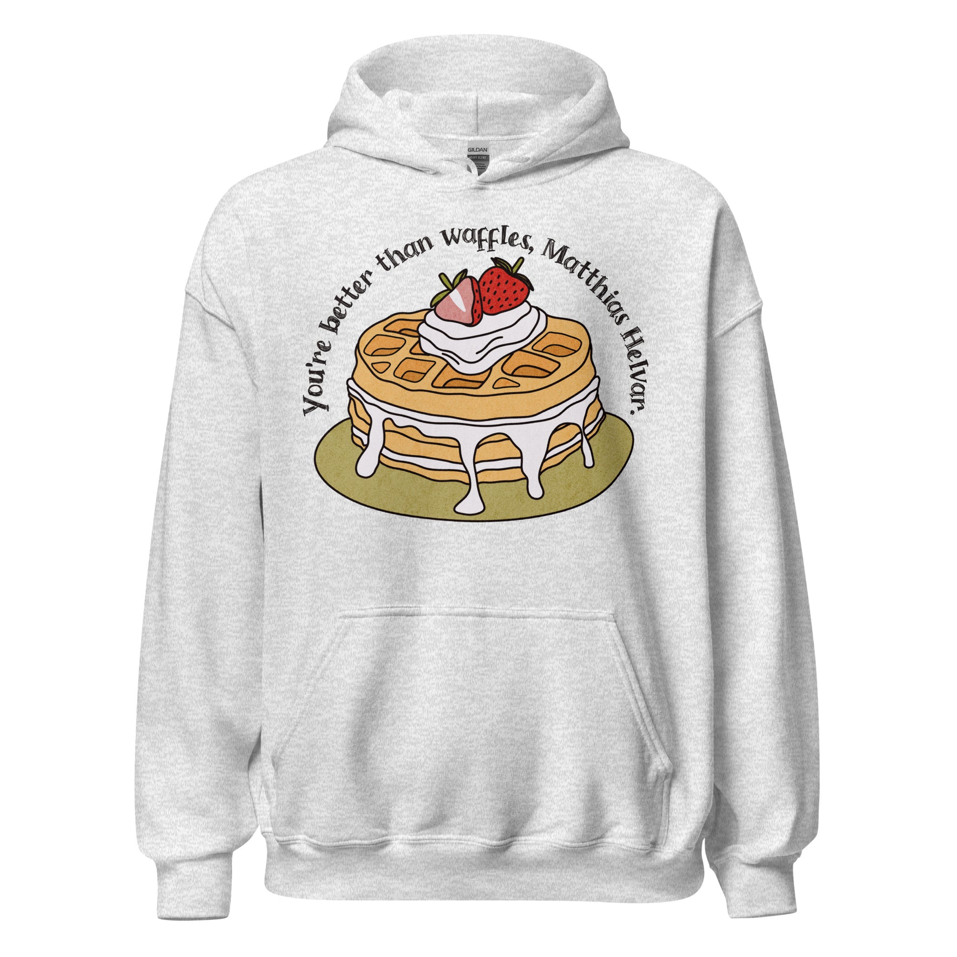 Better Than Waffles Hoodie - The Bean Workshop - Bookworm Gift, Casual Bookish Style, Cute bookish hoodie for readers, Fantasy Reader Apparel, Grishaverse hooded sweatshirt, Helnik Merch, Ketterdam, Leigh Bardugo fan merchandise, Literary Quote, Matthias Helvar waffle quote, Nina Zenik, Six of Crows hoodie, Waffle Design