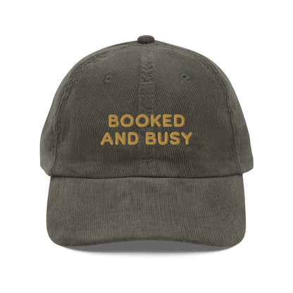 Booked and Busy Embroidered Vintage Corduroy Cap - The Bean Workshop - Academia, Bad Hair Day Hat, Baseball Hat, Book Club Gift, Book Lover Gift, Booked and Busy Embroidered Cap, Bookish Aesthetic, Bookworm Humor, Corduroy Cap, Embroidered Hat, fall, hat, Minimalist, retro, Vintage Corduroy Hat for Readers