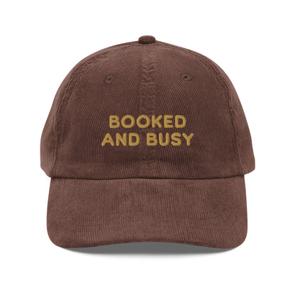Booked and Busy Embroidered Vintage Corduroy Cap - The Bean Workshop - Academia, Bad Hair Day Hat, Baseball Hat, Book Club Gift, Book Lover Gift, Booked and Busy Embroidered Cap, Bookish Aesthetic, Bookworm Humor, Corduroy Cap, Embroidered Hat, fall, hat, Minimalist, retro, Vintage Corduroy Hat for Readers