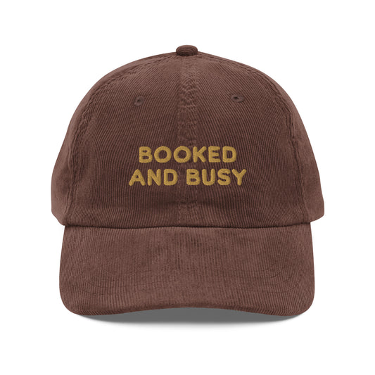 Booked and Busy Embroidered Vintage Corduroy Cap - The Bean Workshop - Academia, Bad Hair Day Hat, Baseball Hat, Book Club Gift, Book Lover Gift, Booked and Busy Embroidered Cap, Bookish Aesthetic, Bookworm Humor, Corduroy Cap, Embroidered Hat, fall, hat, Minimalist, retro, Vintage Corduroy Hat for Readers