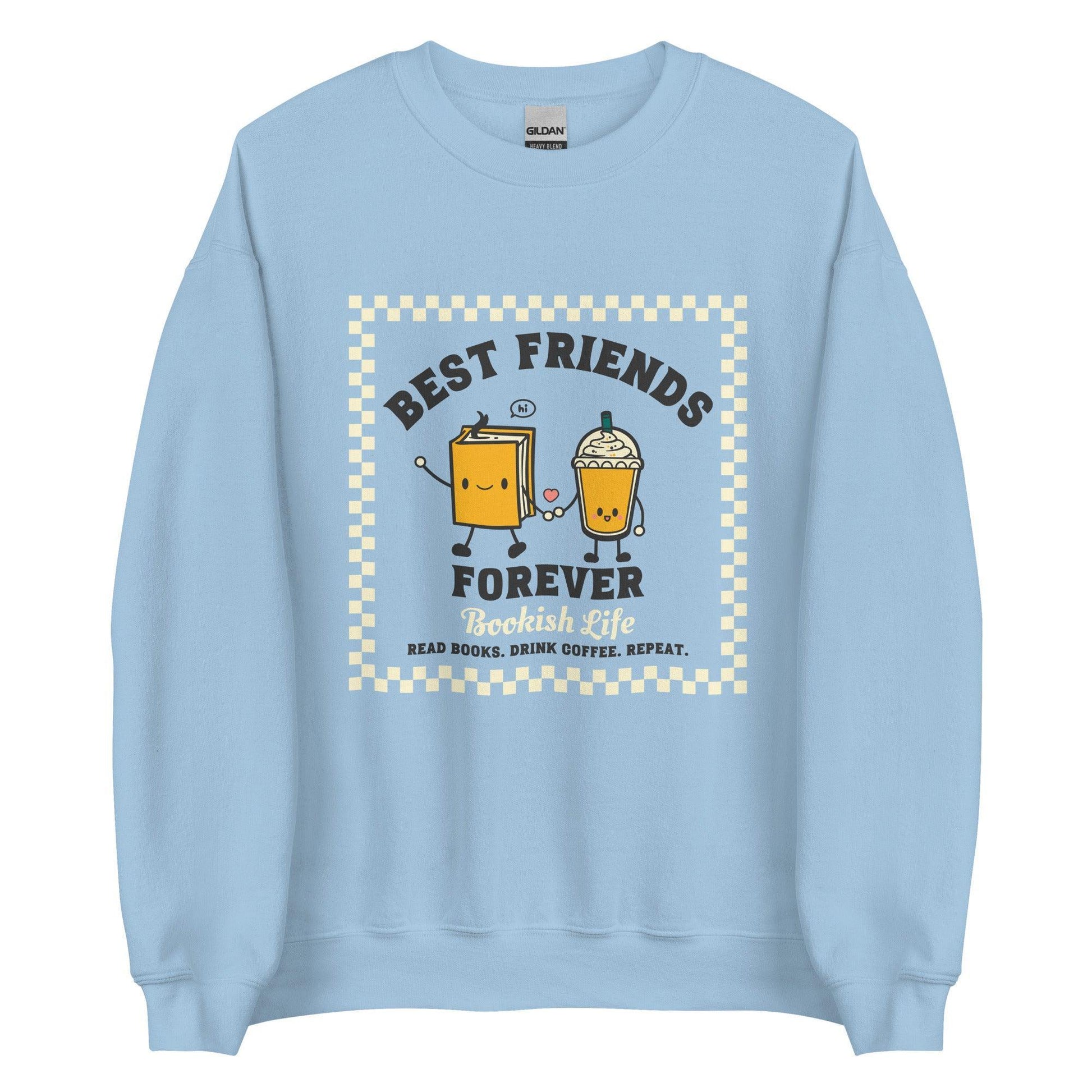 Bookish Friends Forever Sweatshirt - The Bean Workshop - Book Lover, Bookaholic, bookish, bookish friends, read everyday, sweatshirt