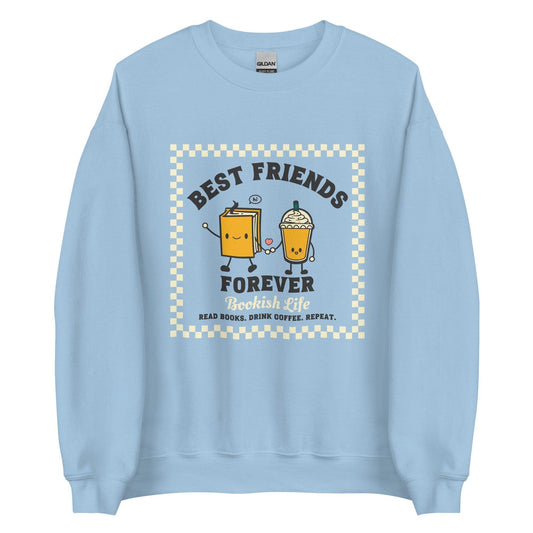 Bookish Friends Forever Sweatshirt - The Bean Workshop - Book Lover, Bookaholic, bookish, bookish friends, read everyday, sweatshirt
