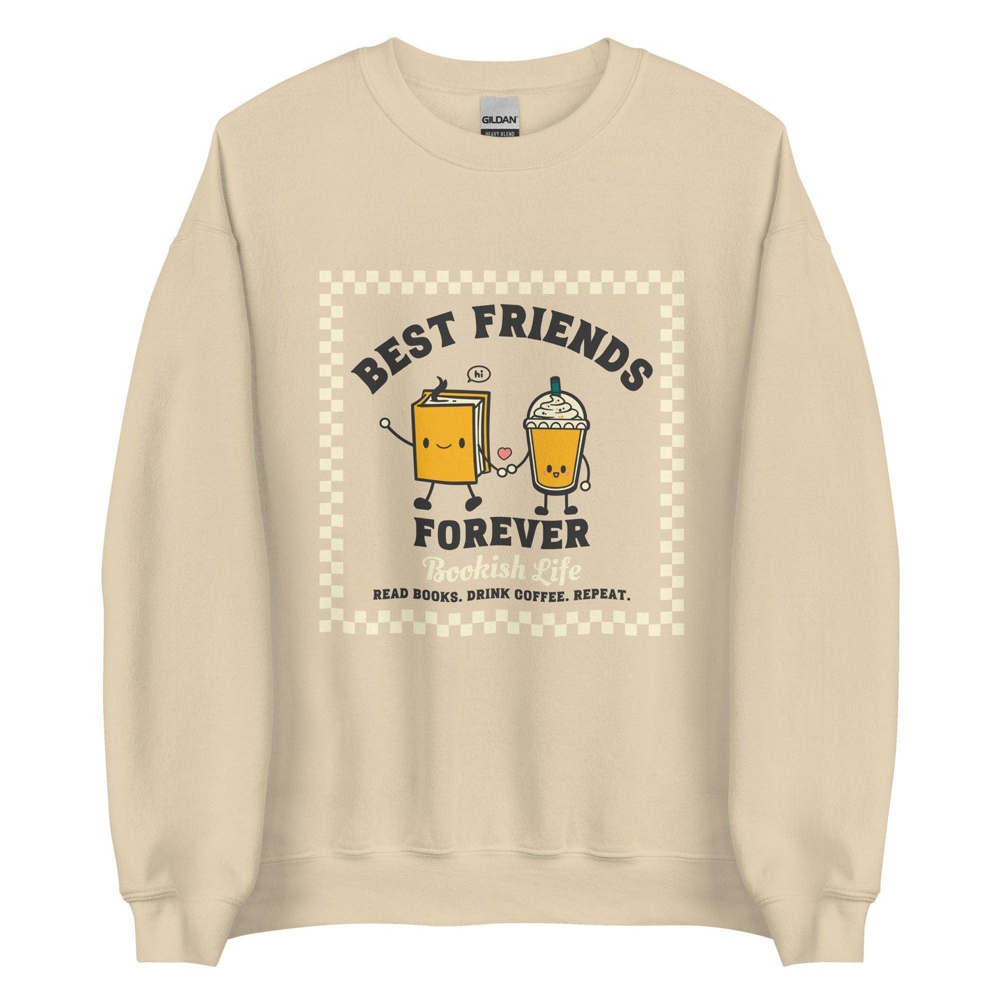 Bookish Friends Forever Sweatshirt - The Bean Workshop - Book Lover, Bookaholic, bookish, bookish friends, read everyday, sweatshirt