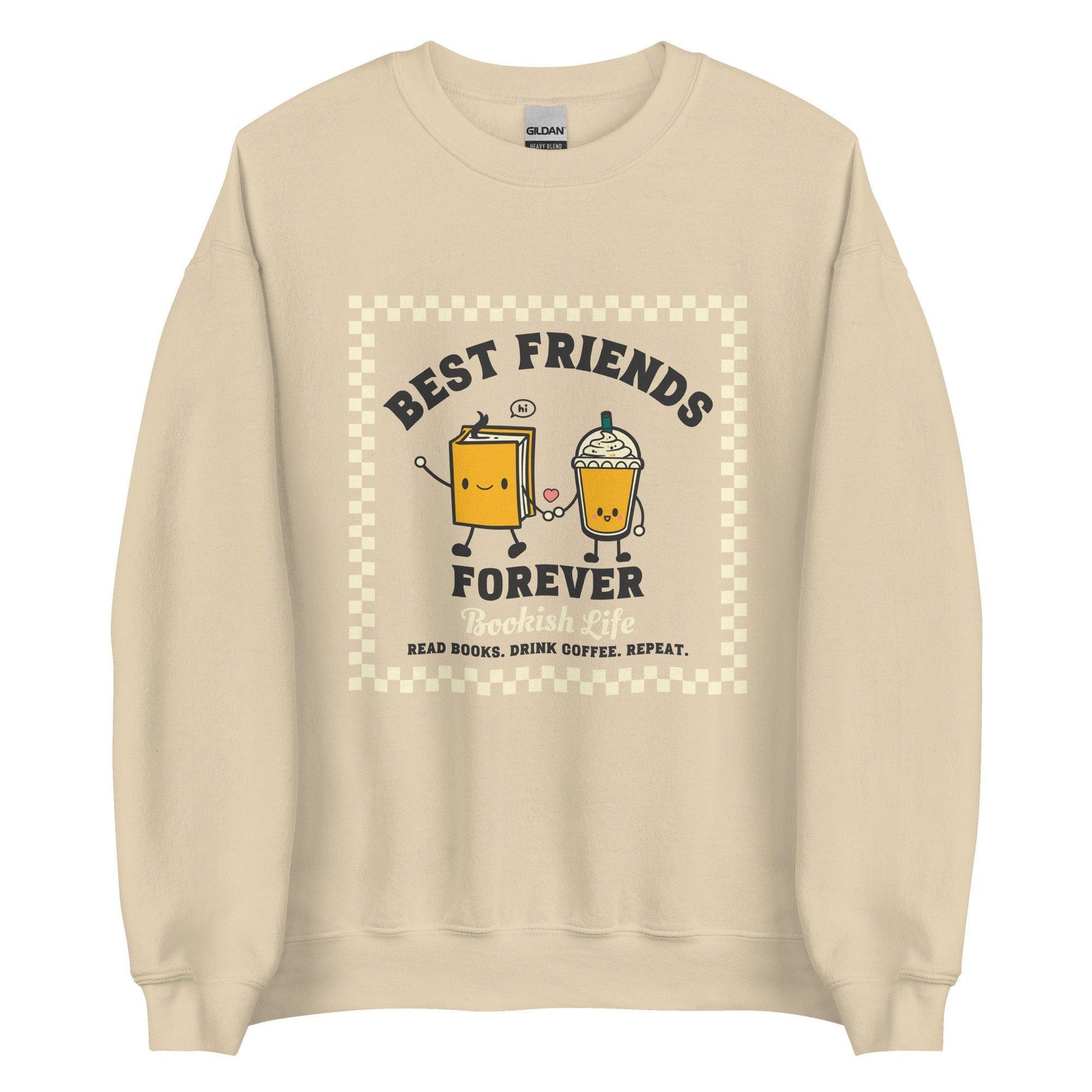 Bookish Friends Forever Sweatshirt - The Bean Workshop - Book Lover, Bookaholic, bookish, bookish friends, read everyday, sweatshirt