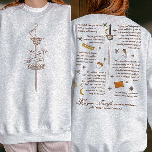 By You I am Forever Undone Sweatshirt