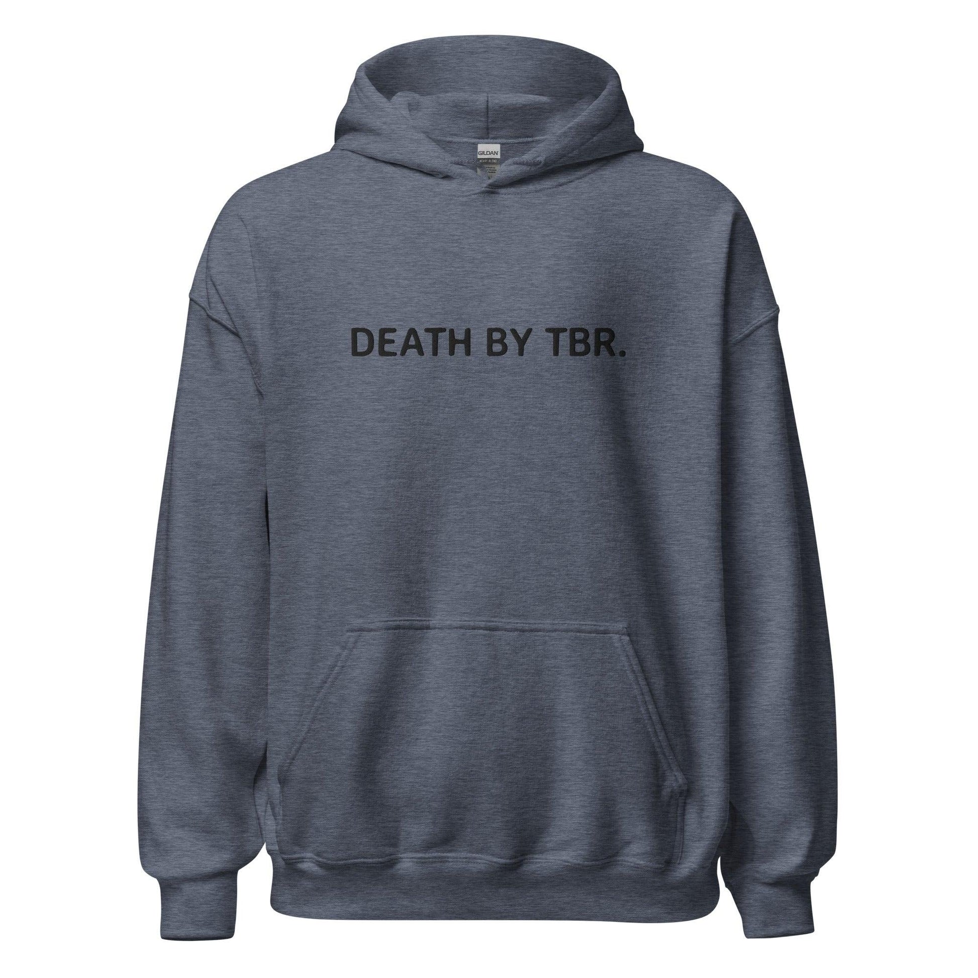 Death By TBR Embroidered Hoodie - The Bean Workshop - Bookish, Death By TBR, Hoodie, Read everyday, TBR
