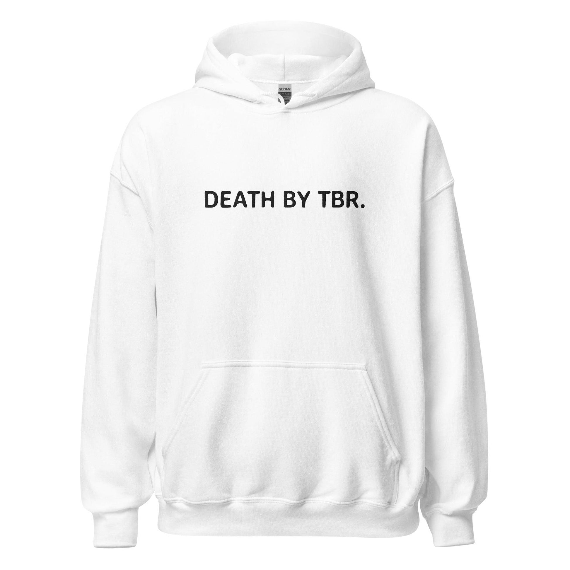 Death By TBR Embroidered Hoodie - The Bean Workshop - Bookish, Death By TBR, Hoodie, Read everyday, TBR