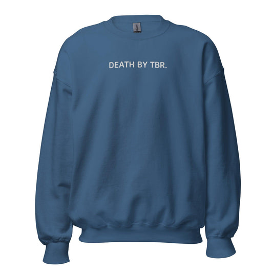 Death By TBR Embroidered Sweatshirt - The Bean Workshop - book lover, bookish, embroidered, minimalistic, read everyday, sweatshirt