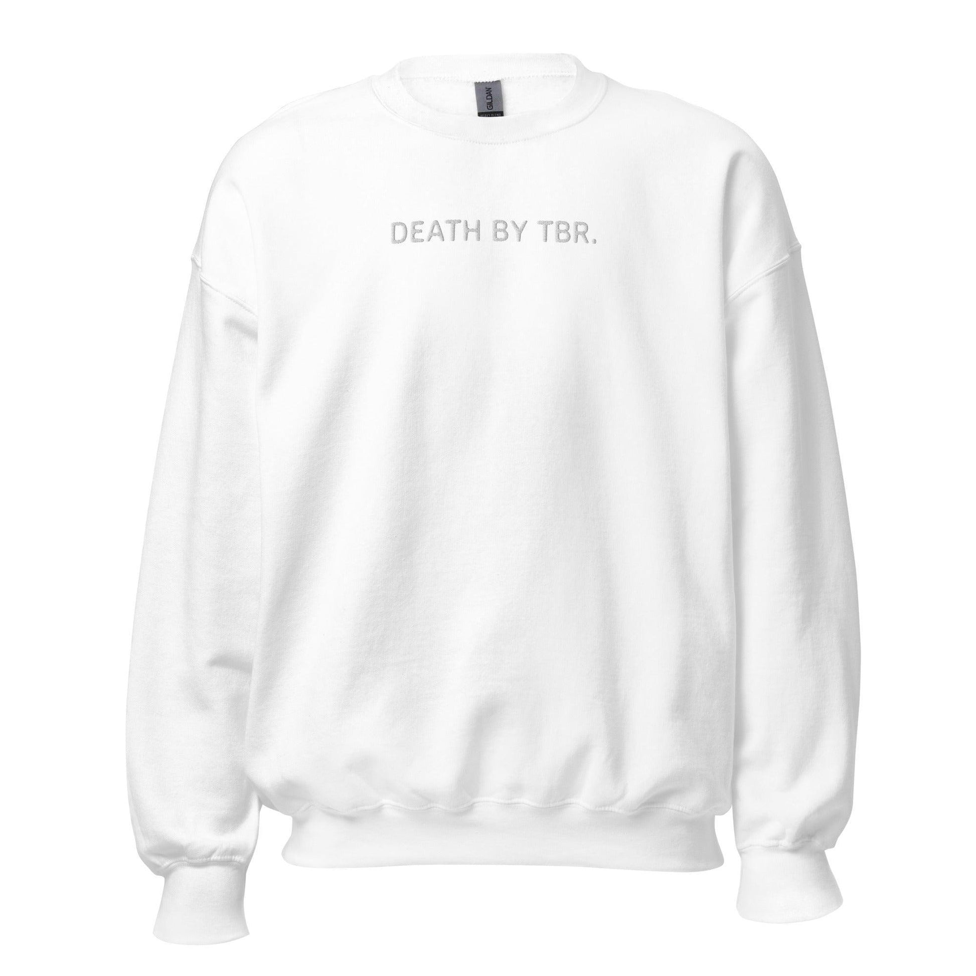 Death By TBR Embroidered Sweatshirt - The Bean Workshop - book lover, bookish, embroidered, minimalistic, read everyday, sweatshirt