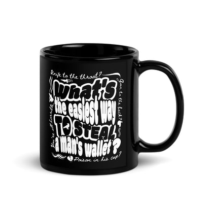 Easiest Way to Steal A Man's Wallet Black Glossy Mug - The Bean Workshop - Bookworm Mug, Dark Humor, Fan Merchandise, Fantasy Book Mug, Grishaverse gift for readers, Kaz Brekker quote coffee cup, Ketterdam, Leigh Bardugo bookish merch, Literary Gift, Six of Crows mug, The Crows, The Dregs, Typographic Design