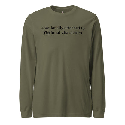 Emotionally Attached to Fictional Characters Long Sleeve Tee Shirt - The Bean Workshop - book lover, bookish, long sleeve shirt, long sleeve tee, read everyday