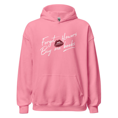Forget Flowers, Buy Me Books Hoodie - The Bean Workshop - Anti-Valentine, Bookaholic, Bookish Humor, Cozy Hoodie, Forget Flowers Buy Me Books Hoodie, Funny Bookworm Pullover, Gift for Her, Loungewear, Minimalist, Reading Hoodie, Romantic, Sassy Bookish Apparel, Valentine's Day Gift for Reader