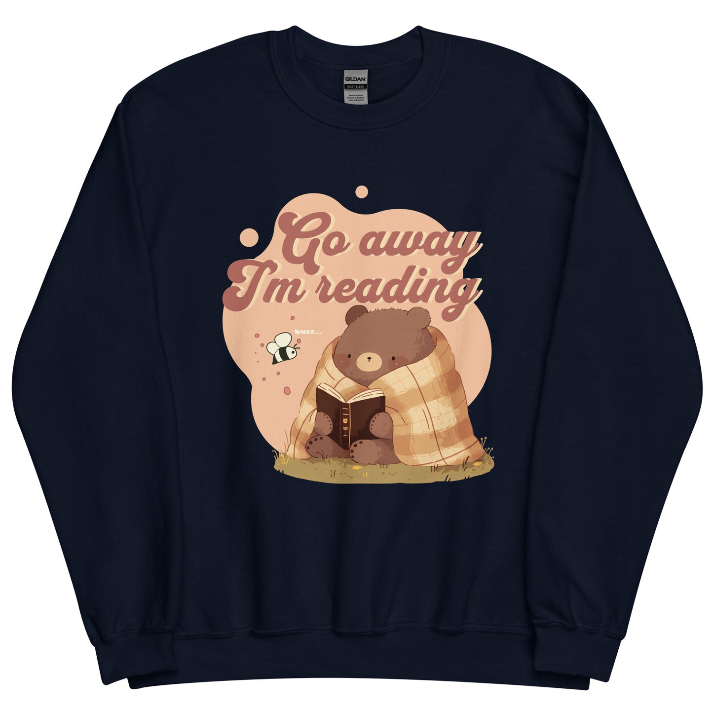 Go Away I'm Reading Sweatshirt - The Bean Workshop - Bookish Sweatshirt, Bookworm Graphic., Comfy Aesthetic, Cozy Introvert Reader Crewneck, Cozy Nights In, Crewneck Sweatshirt, fall, Funny Book Club Pullover, Funny Reading Quote, Go Away I'm Reading Sweatshirt, Hygge Style, Introvert Bear, Reading Marathon, Sweatshirt