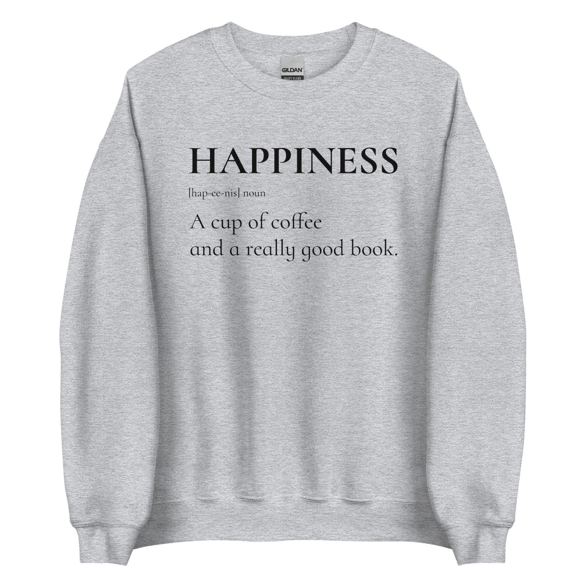 Happiness is a Cup of Coffee and a Good Book Sweater - The Bean Workshop - book lover, bookish, minimalistic, read everyday, sweatshirt