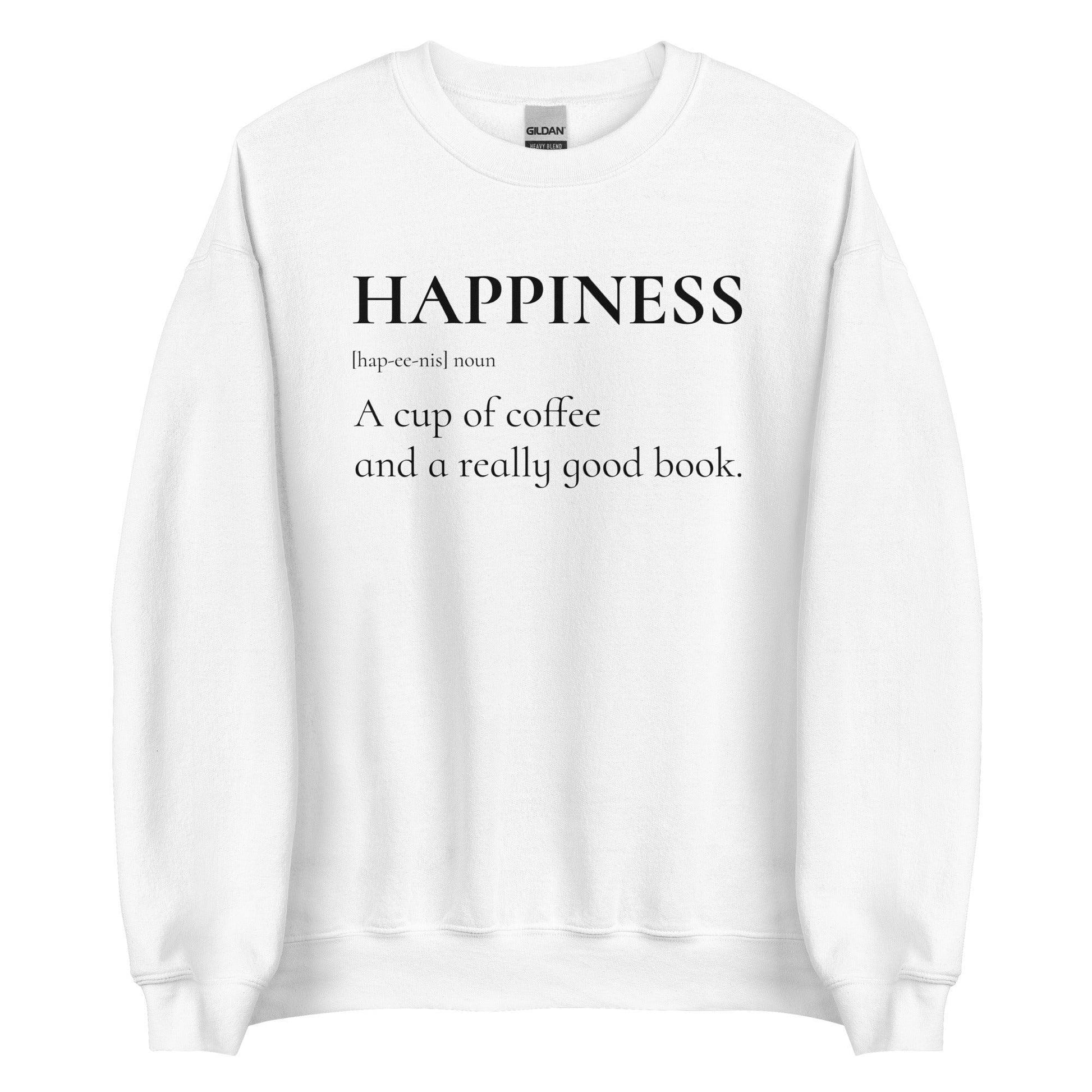 Happiness is a Cup of Coffee and a Good Book Sweater - The Bean Workshop - book lover, bookish, minimalistic, read everyday, sweatshirt