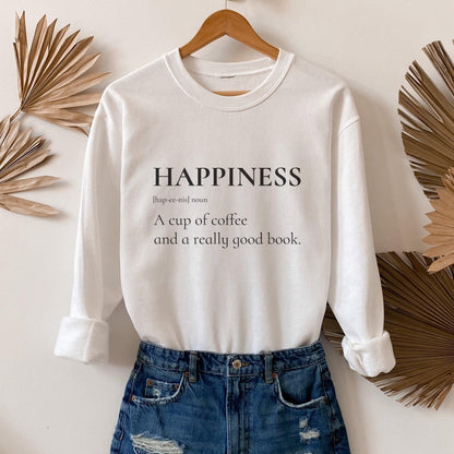 Happiness is a Cup of Coffee and a Good Book Sweater - The Bean Workshop - book lover, bookish, minimalistic, read everyday, sweatshirt