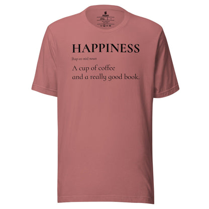 Happiness is a Cup of Coffee and a Good Book T-Shirt - The Bean Workshop - book lover, bookish, read everyday, t-shirt