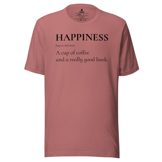 Happiness is a Cup of Coffee and a Good Book T-Shirt - The Bean Workshop - book lover, bookish, read everyday, t-shirt