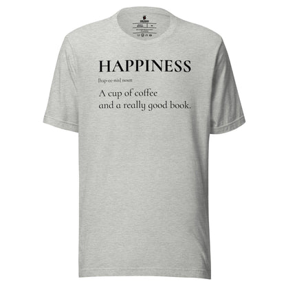 Happiness is a Cup of Coffee and a Good Book T-Shirt - The Bean Workshop - book lover, bookish, read everyday, t-shirt