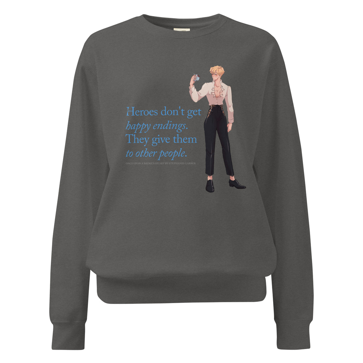 Heroes Don't Get Happy Endings Heavyweight Sweatshirt - The Bean Workshop - Blue Serif Typography, Cozy Loungewear, Cream and Black Color Palette, Dark Fairytale, Fae Prince Aesthetic, Heavyweight Sweatshirt, Heroes Dont Get Happy Endings Heavyweight Sweatshirt for Book Lovers, Illustrated Jacks Character Art, Jacks Prince of Hearts Quote Merch, Once Upon a Broken Heart, Stephanie Garber, Travel Day Comfort