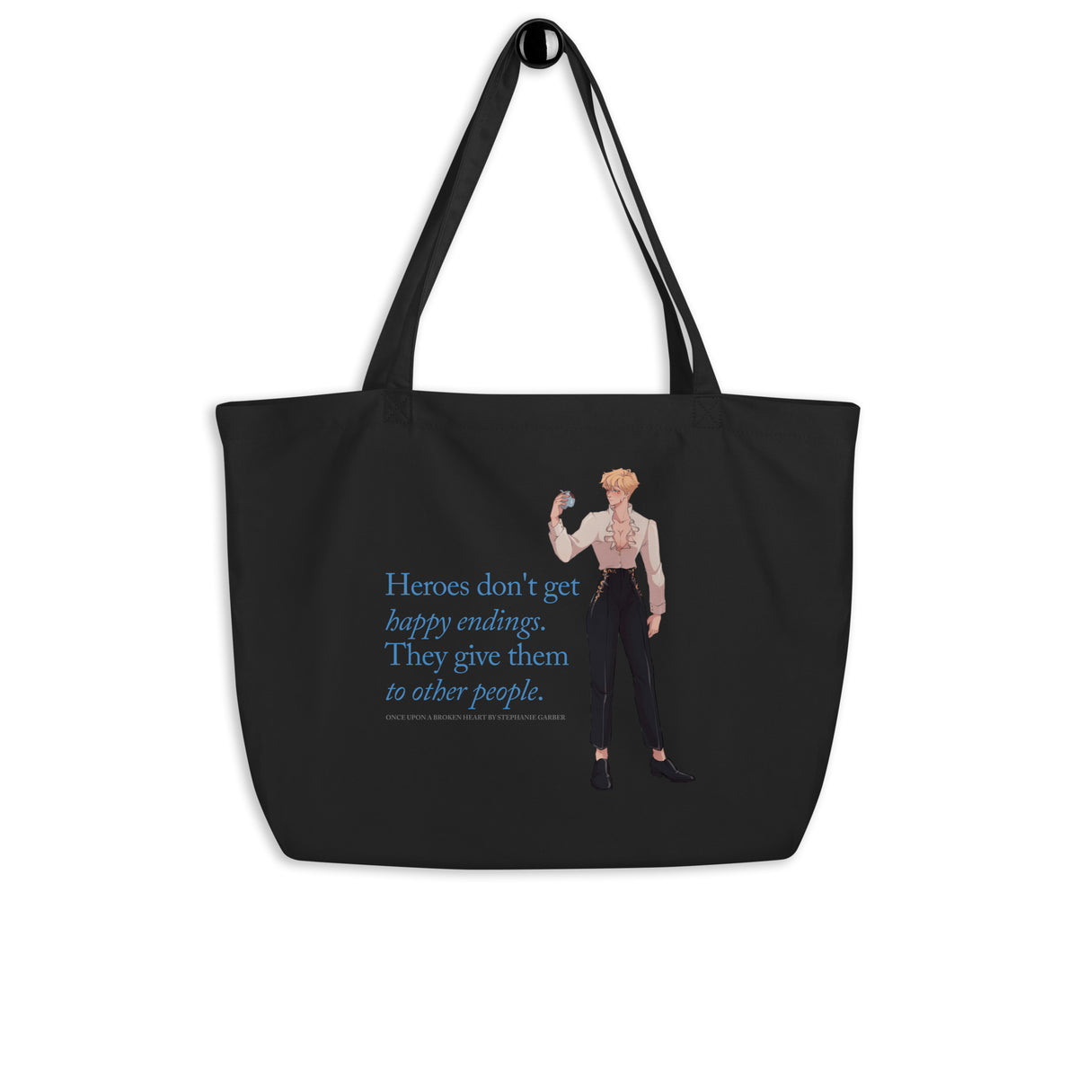 Heroes Don't Get Happy Endings Large Organic Cotton Twill Tote Bag - The Bean Workshop - Blue Serif Typography, Cream and Black Color Palette, Dark Fairytale, Fae Prince Aesthetic, Heroes Dont Get Happy Endings Tote Bag for Book Lovers, Illustrated Jacks Character Art, Jacks Prince of Hearts Quote Merch, Library Tote Bag, On the Go Reading Companion, Once Upon a Broken Heart, Stephanie Garber, Tote Bag