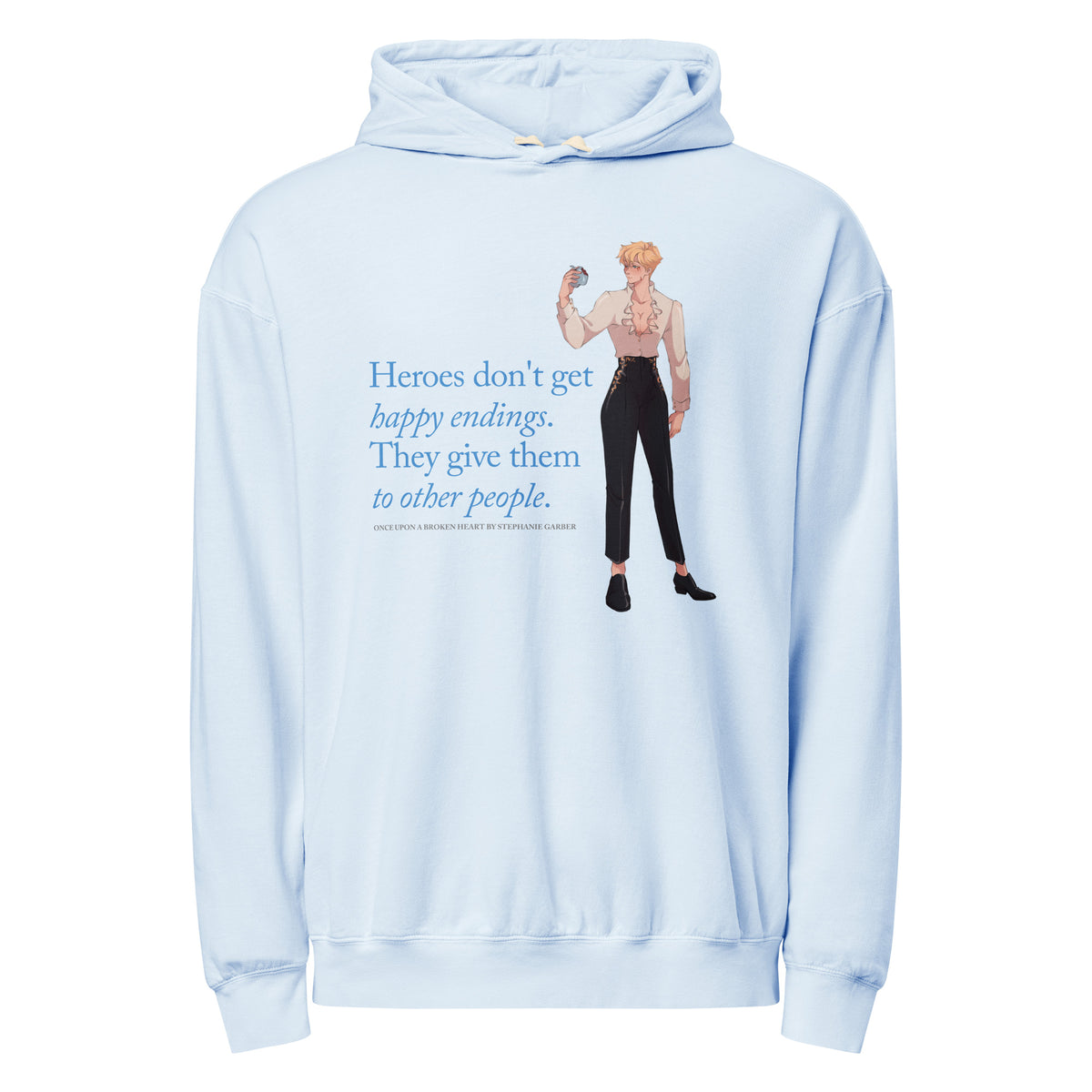 Heroes Don't Get Happy Endings Lightweight Hoodie - The Bean Workshop - Blue Serif Typography, Cozy Reading Wear, Cream and Black Color Palette, Dark Fairytale, Fae Prince Aesthetic, Heroes Dont Get Happy Endings Lightweight Hoodie for Book Lovers, Illustrated Jacks Character Art, Jacks Prince of Hearts Quote Merch, Layering Essential, Lightweight Hoodie, Once Upon a Broken Heart, Stephanie Garber