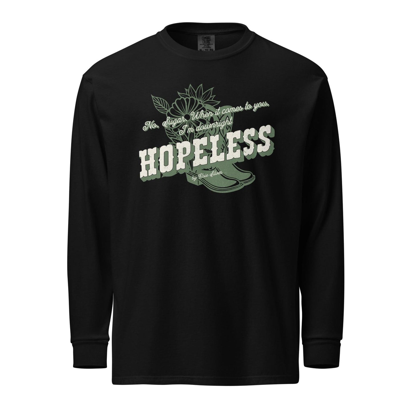 Hopeless Long Sleeve Heavyweight Tee Shirt - The Bean Workshop - chestnut springs, elsie silver, hopeless, long sleeve shirt, long sleeve tee