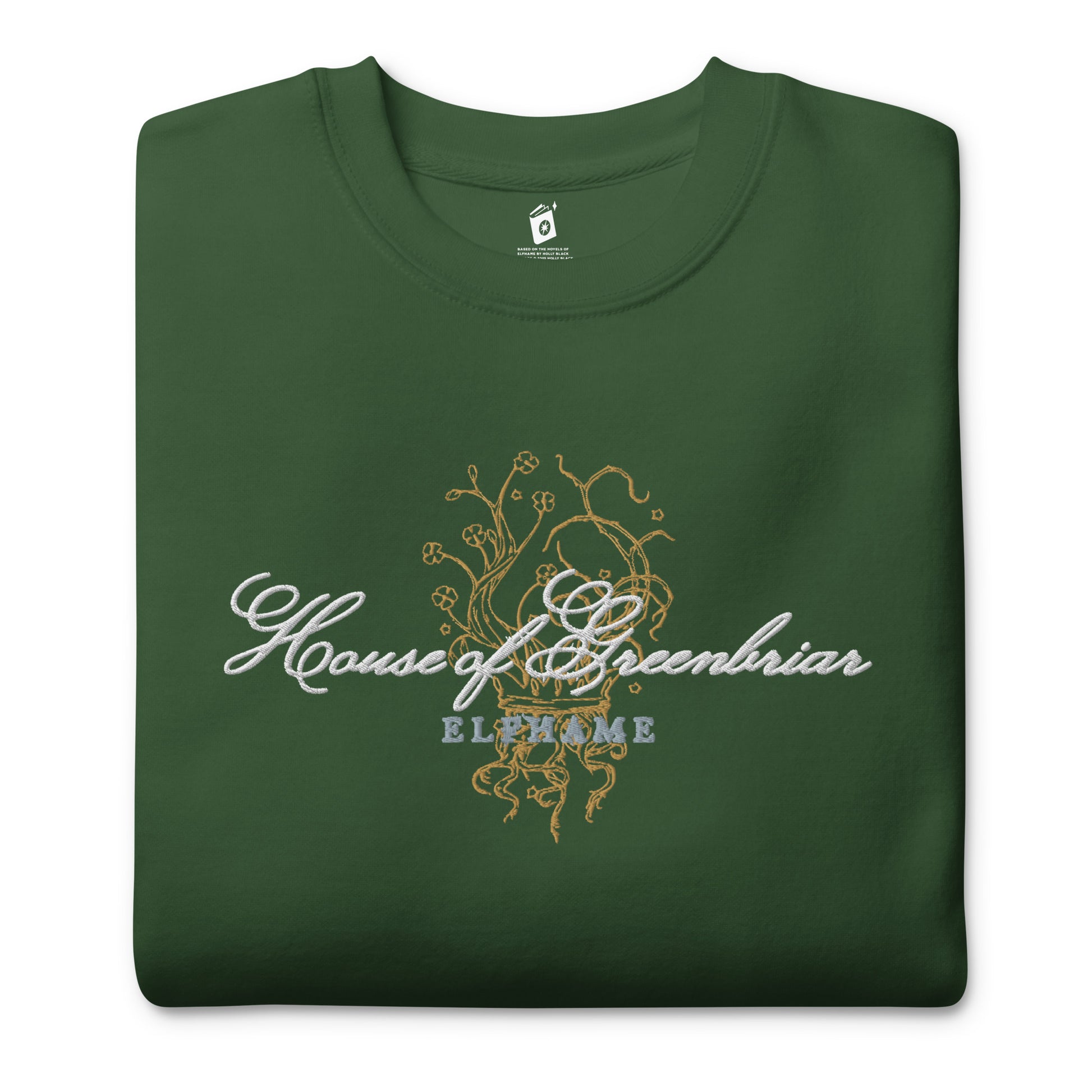 Forest green unisex sweatshirt with 'House of Greenbriar Elfhame' and floral design on front