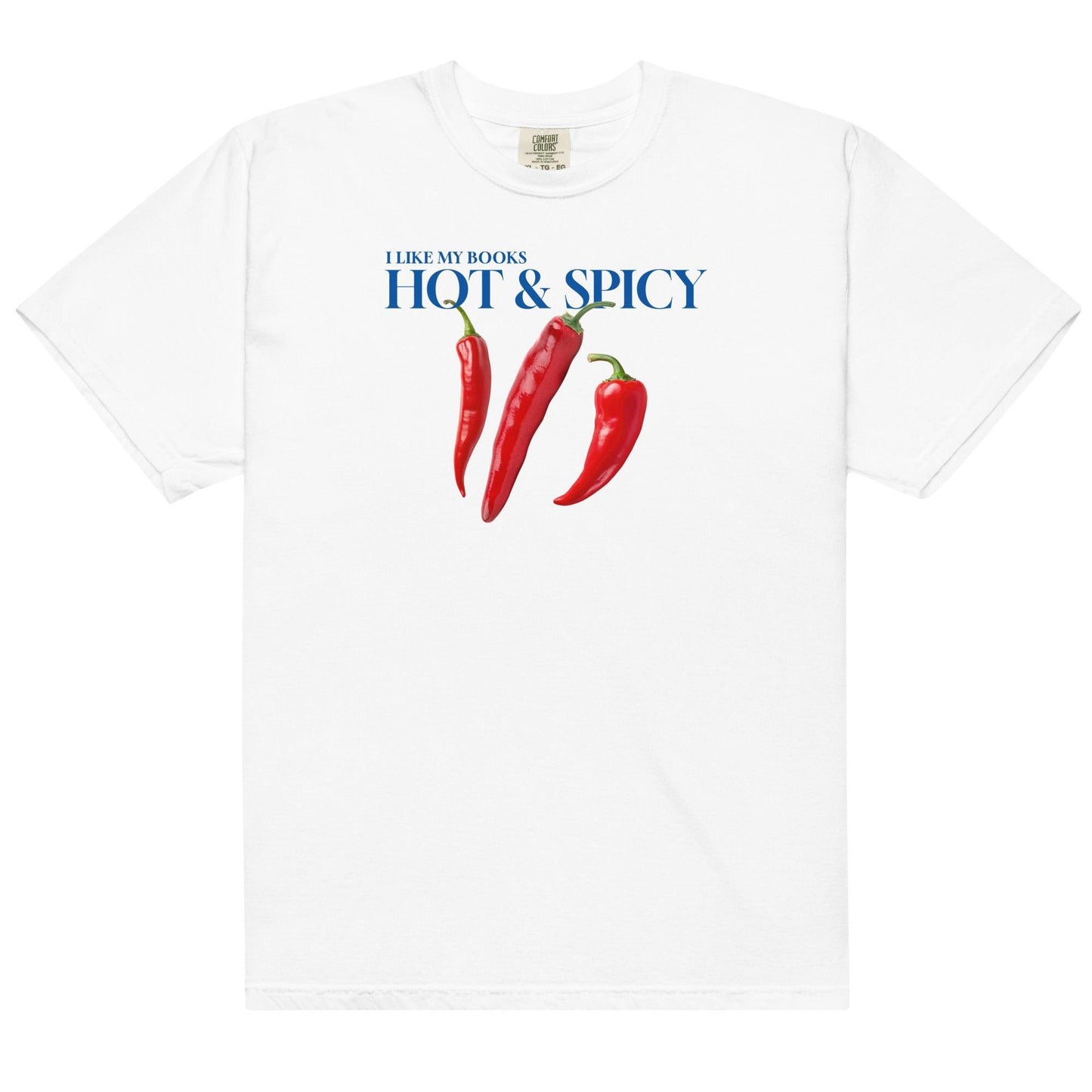 I Like My Books Hot & Spicy Tee Shirt - The Bean Workshop - book lover, box tee, feeling sexy, feeling spicy, funny, read everyday, spicy romance